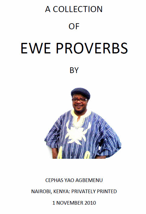 A collection of Ewe Proverbs by Cephas Yao Agbemenu